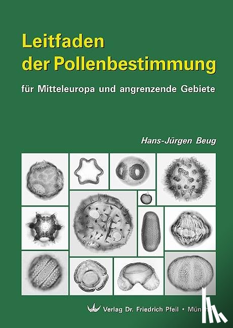 Beug, Hans-Jürgen - Leitfaden der Pollenbestimmung