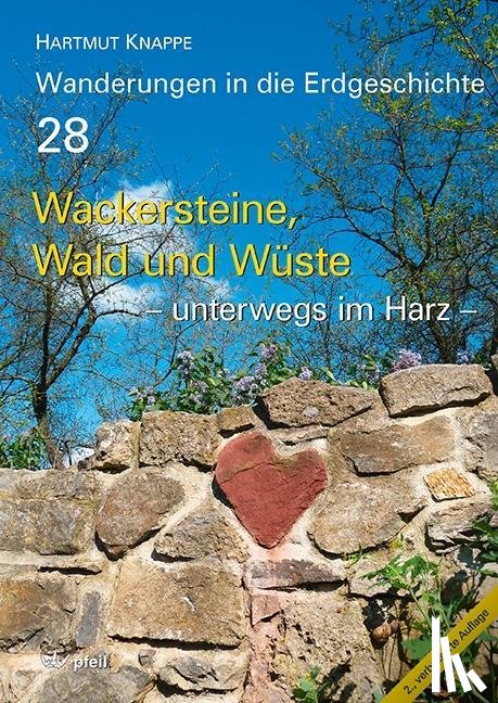 Knappe, Hartmut - Wackersteine, Wald und Wüste - unterwegs im Harz