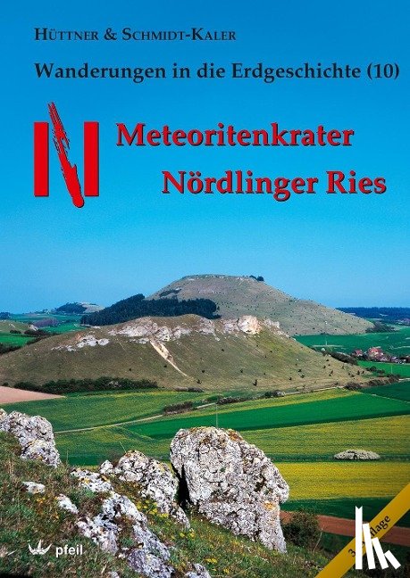 Hüttner, Rudolf, Schmidt-Kaler, Hermann - Meteoritenkrater Nördlinger Ries