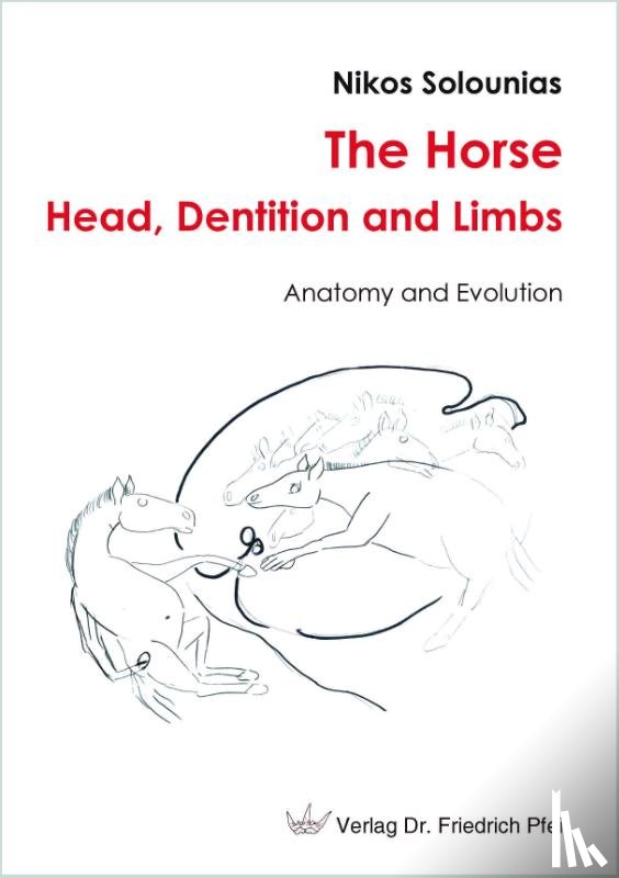 Solounias, Nikos - The Horse - Head, Dentition and Limbs