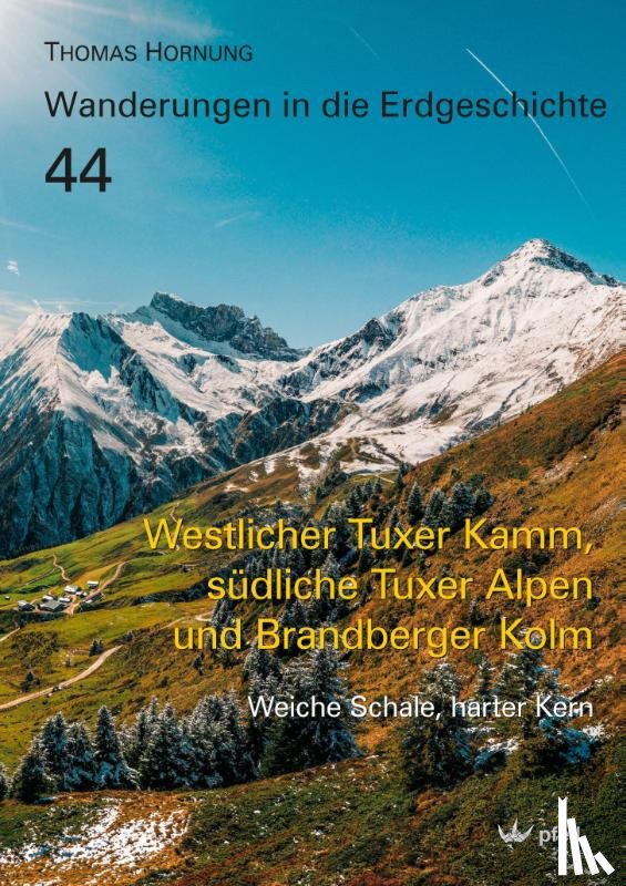 Hornung, Thomas - Westlicher Tuxer Kamm, südliche Tuxer Alpen und Brandberger Kolm