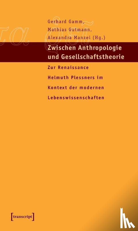  - Zwischen Anthropologie und Gesellschaftstheorie