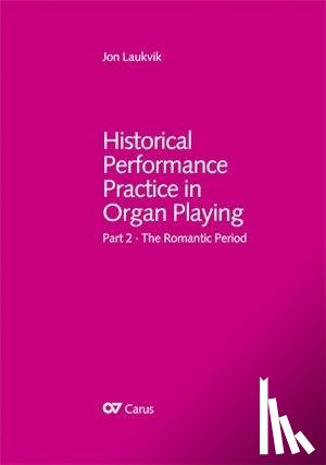 Laukvik, Jon - Organ and Organ playing in the Romantic period