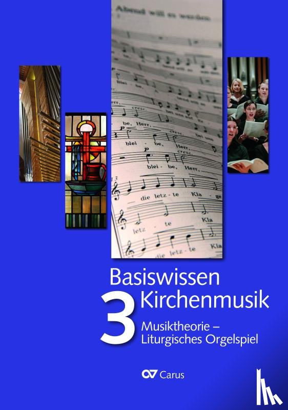  - Basiswissen Kirchenmusik (Band 3): Musiktheorie - Liturgisches Orgelspiel