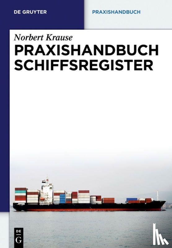 Krause, Norbert - Praxishandbuch Schiffsregister