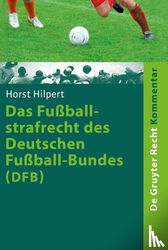 Hilpert, Horst - Das Fussballstrafrecht des Deutschen Fussball-Bundes (DFB)