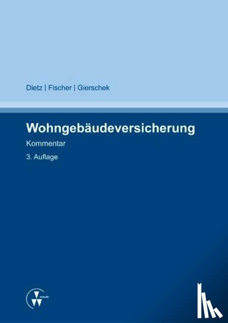 Dietz, Horst, Fischer, Sven, Gierschek, Christian - Wohngebäudeversicherung