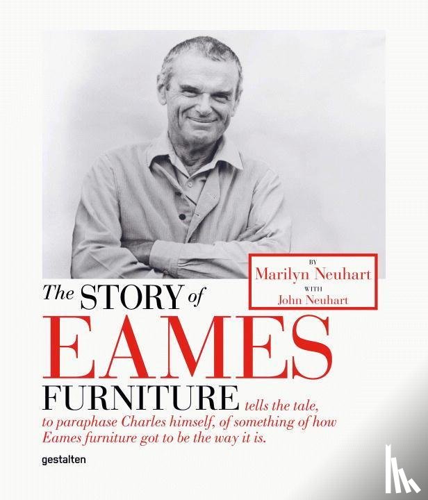 Neuhart, Marilyn, Neuhart, John - The Story of Eames Furniture