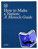 Monocle - How to Make a Nation