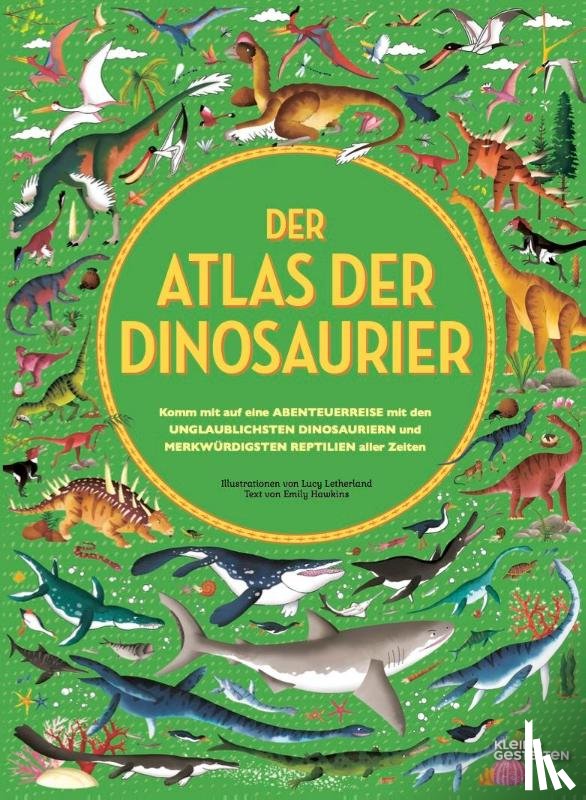 Hawkins, Emily - Der Atlas der Dinosaurier