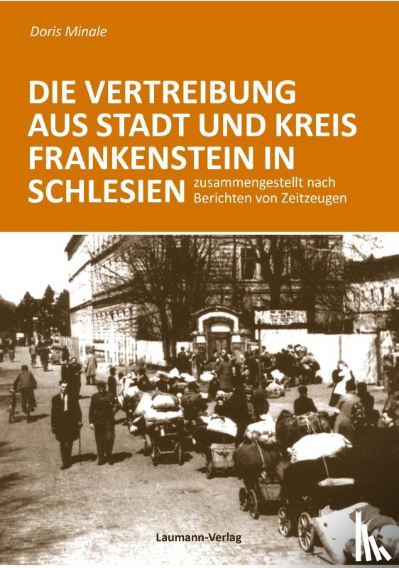 Minale, Doris - Die Vertreibung aus Stadt und Kreis Frankenstein in Schlesien