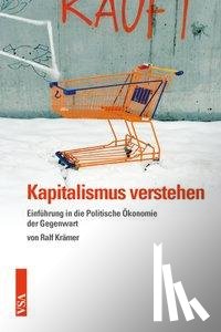Krämer, Ralf - Kapitalismus verstehen