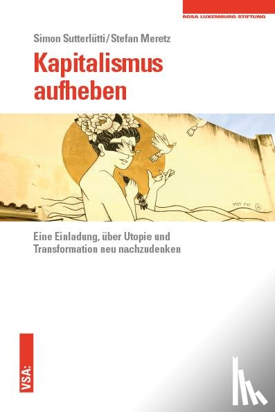 Sutterlütti, Simon, Meretz, Stefan - Kapitalismus aufheben