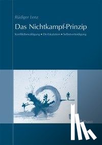 Lenz, Rüdiger - Das Nichtkampf-Prinzip