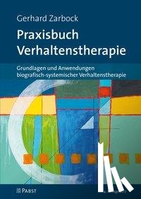 Zarbock, Gerhard - Praxisbuch Verhaltenstherapie