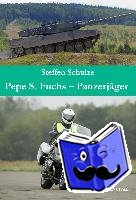 Schulze, Steffen - Pepe S. Fuchs - Panzerjäger