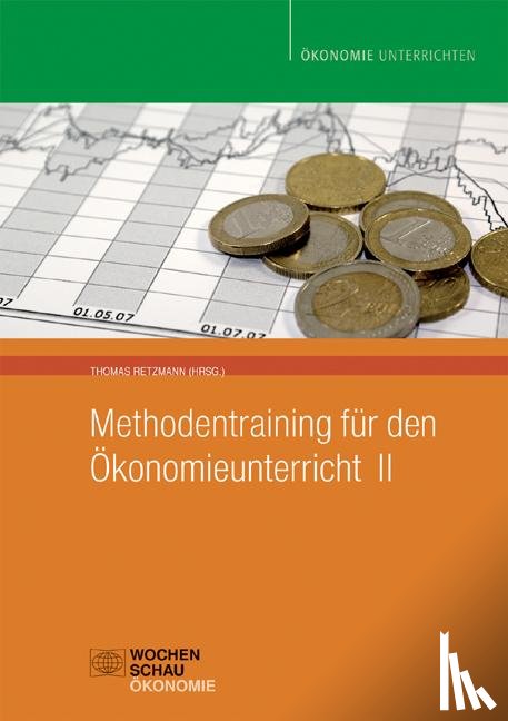  - Methodentraining für den Ökonomieunterricht II