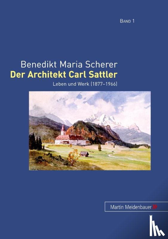 Scherer, Benedikt Maria - Der Architekt Carl Sattler