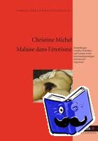 Michel, Christine - Malaise Dans l'Erotisme