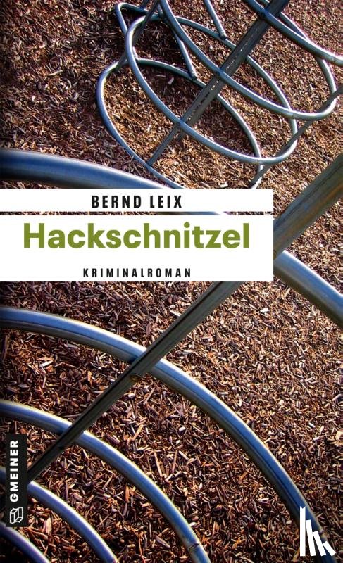 Leix, Bernd - Hackschnitzel