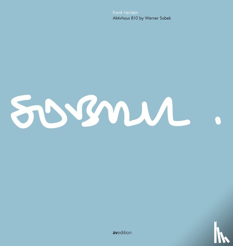Heinlein, Frank - Aktivhaus B10 by Werner Sobek