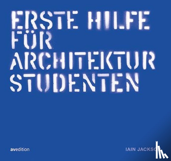 Jackson, Iain - Erste hilfe für Architekturstudenten