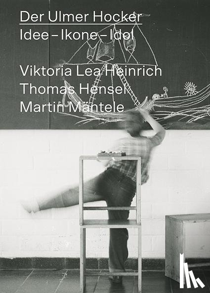 Museum Ulm HfG-Archiv, Heinrich, Victoria Lea, Hensel, Thomas, Mäntele, Martin - Der Ulmer Hocker