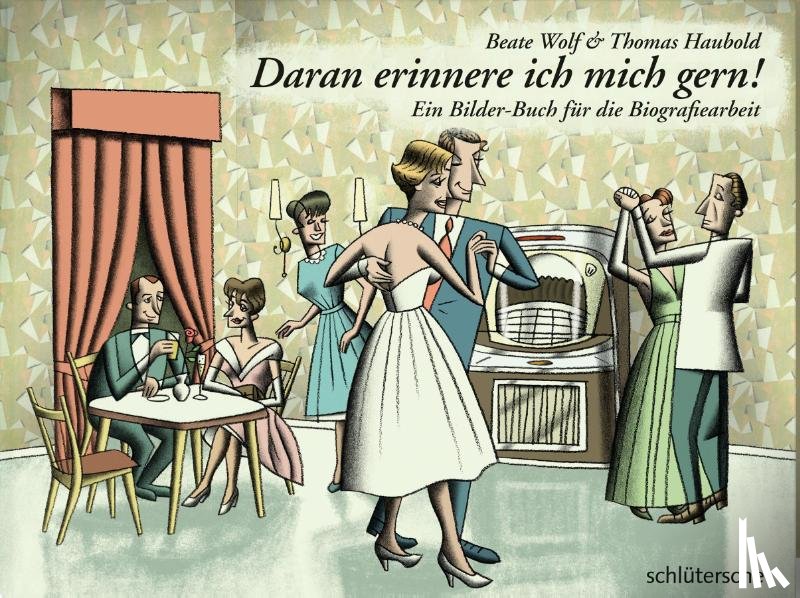 Wolf, Beate, Haubold, Thomas - Daran erinnere ich mich gern!