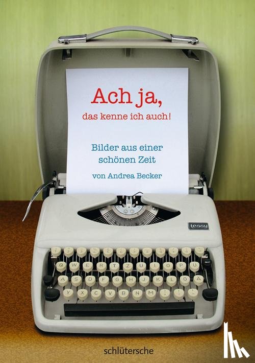 Becker, Andrea - Ach ja, das kenne ich auch!