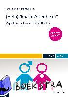 Vight-Klußmann, Ruth van der - (Kein) Sex im Altenheim?