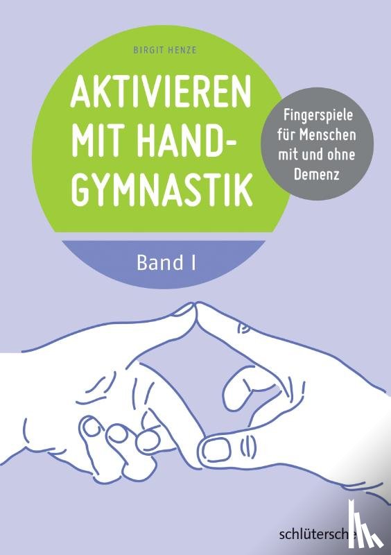 Henze, Birgit - Aktivieren mit Handgymnastik