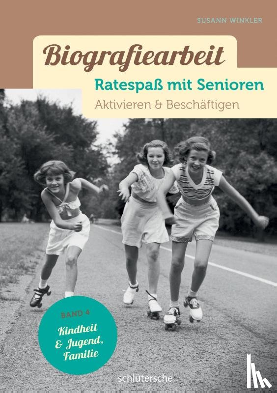 Winkler, Susann - Biografiearbeit - Ratespaß mit Senioren