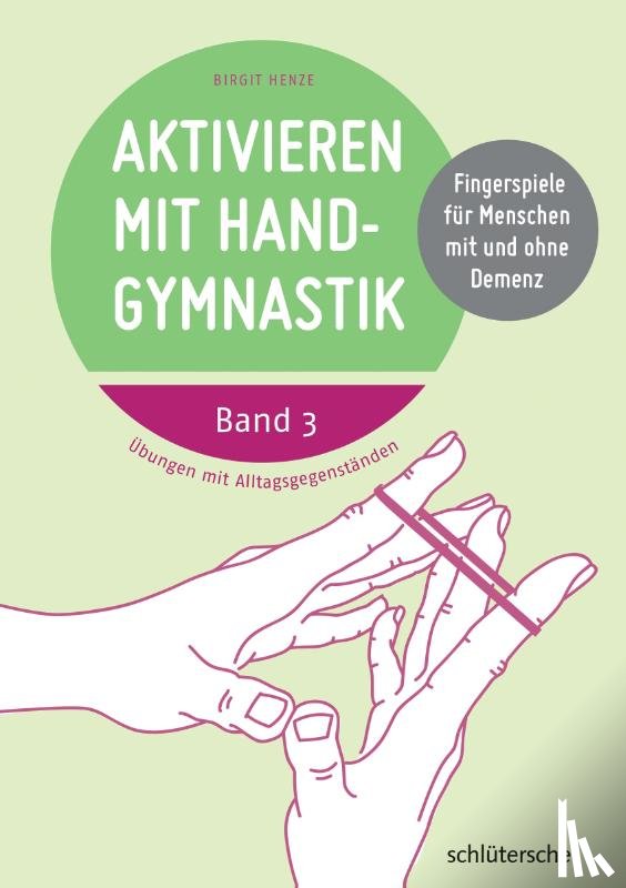Henze, Birgit - Aktivieren mit Handgymnastik