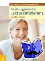 Müller, Sven-David, Weißenberger, Christiane - Ernährungsratgeber Laktoseintoleranz