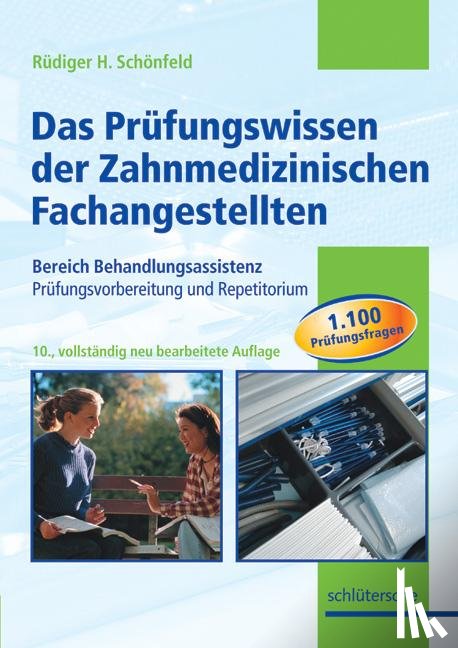 Schönfeld, Rüdiger H. - Das Prüfungswissen der Zahnmedizinischen Fachangestellten