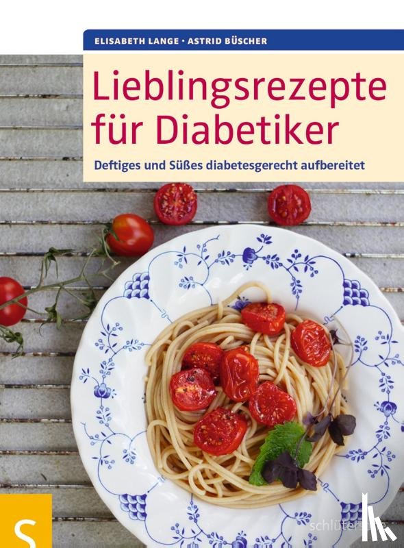 Lange, Elisabeth, Büscher, Astrid - Lieblingsrezepte für Diabetiker
