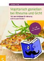 Carlsson, Sonja - Vegetarisch genießen bei Rheuma und Gicht