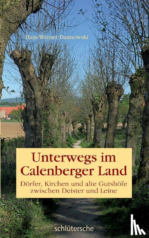 Dannowski, Hans Werner - Unterwegs im Calenberger Land