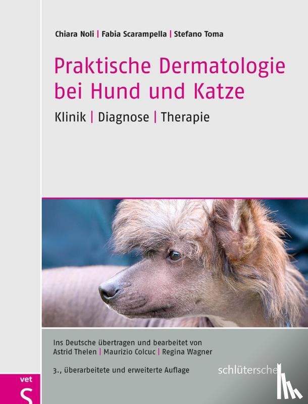 Noli, Chiara, Scarampella, Fabia, Toma, Stefano - Praktische Dermatologie bei Hund und Katze