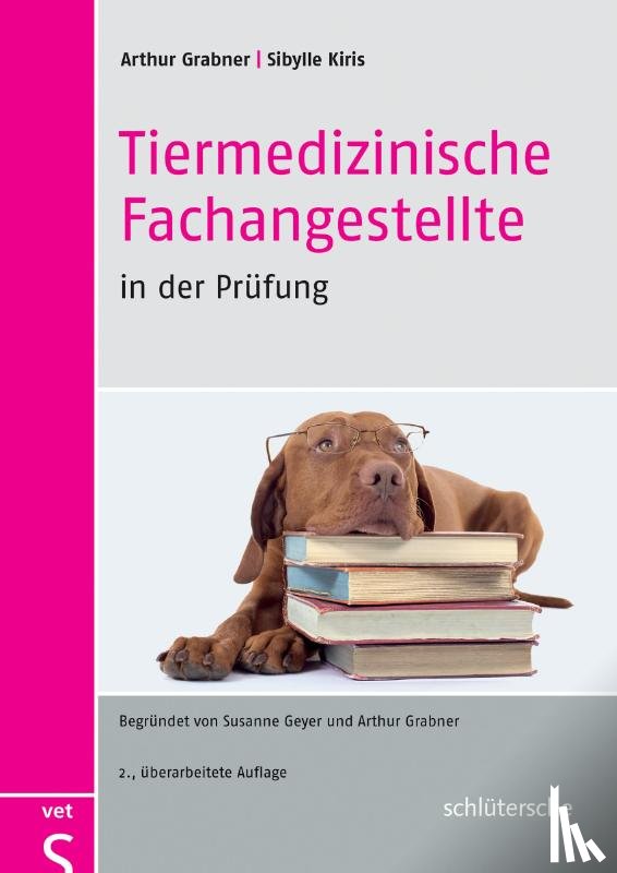 Grabner, Arthur, Kiris, Sibylle - Tiermedizinische Fachangestellte in der Prüfung