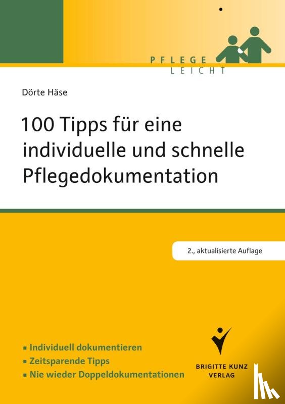 Häse, Dörte - 100 Tipps für eine individuelle und schnelle Pflegedokumentation