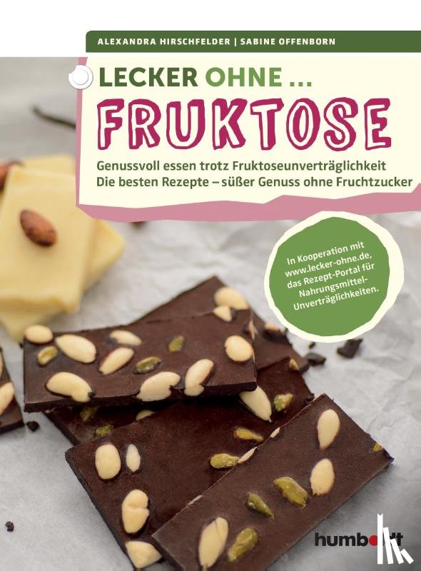 Hirschfelder, Alexandra, Offenborn, Sabine - Lecker ohne... Fruktose