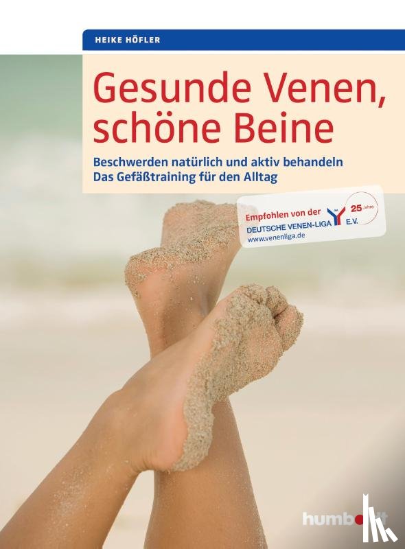 Höfler, Heike - Gesunde Venen, schöne Beine