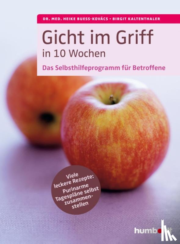 Bueß-Kovács, Heike, Kaltenthaler, Birgit - Gicht im Griff in 10 Wochen