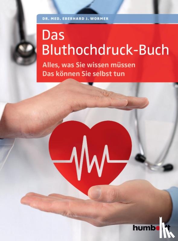 Wormer, Eberhard J. - Das Bluthochdruck-Buch