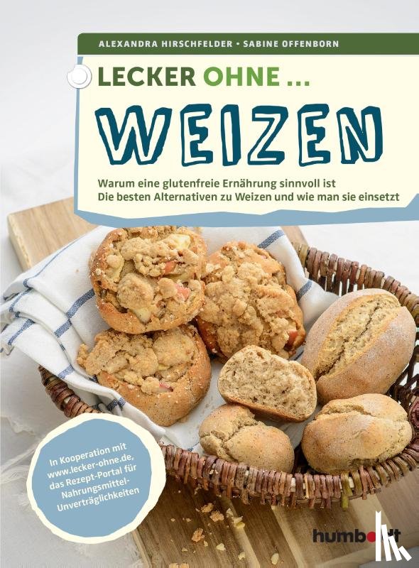 Offenborn, Sabine, Hirschfelder, Alexandra - Lecker ohne ... Weizen