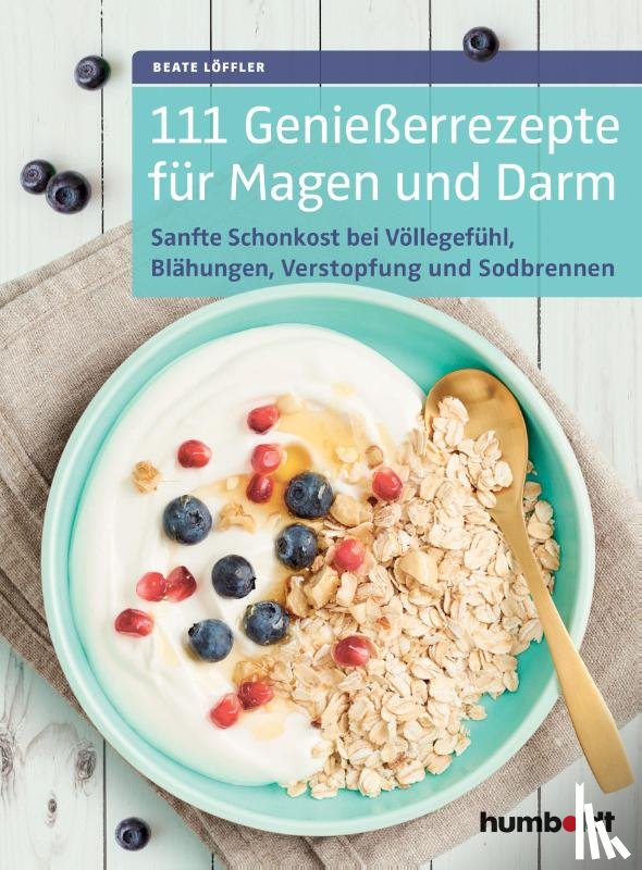 Löffler, Beate - 111 Genießerrezepte für Magen und Darm