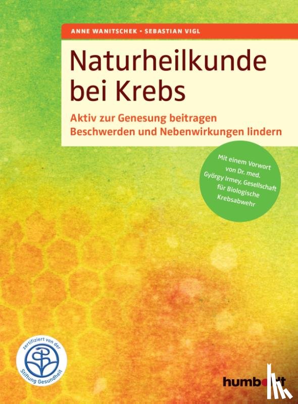 Wanitschek, Anne, Vigl, Sebastian - Naturheilkunde bei Krebs