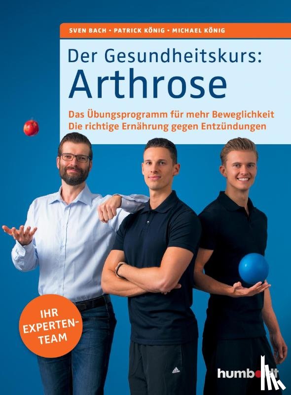 Bach, Sven, König, Patrick, König, Michael - Der Gesundheitskurs: Arthrose