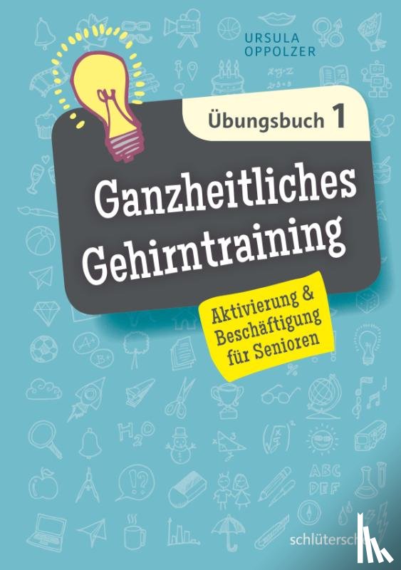 Oppolzer, Ursula - Ganzheitliches Gehirntraining Übungsbuch 1